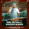 About Delhi Vall Kooch Karo Song