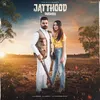 About Jatthood Song