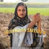 About Jhukangiyan Sarkara'n Song