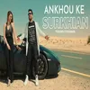 About Ankhou ke Surkhian Song