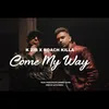 About Come My Way Song