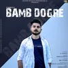 About Bamb Dogre (Dogri Song) Song