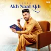 About Akh Naal Akh Song