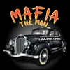 About Mafia The Man Song