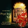 About Piya Aao To Song