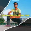 Ludhiane Shehar Ton