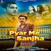 About Pyar Me Sanjha Song