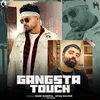 About Gangta Touch Song