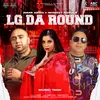 About LG Da Round Song