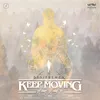 Keep Moving - Tureya Tureya Ja