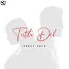 About Tutte Dil Song