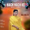 About Nach Nach Ke Song