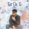 About Fatt Dil Te Song