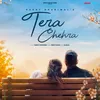 About Tera Chehra Song