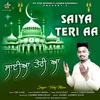 About Saiya Teri Aa Song