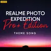 About Real Me Pro Photo Expedition Theme Song Song
