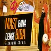 About Mast Bana Denge Biba - Remix Song