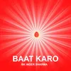 About Baat Karo Song