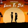 About Love To Die Song