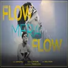 About Flow Mera Flow Song