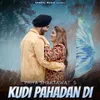 About Kudi Pahadan Di Song