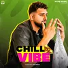 About Chill Vibe Song