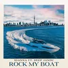 About Rock My Boat Song