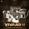 About Vivaad 2 Song