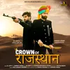 About Crown Of Rajasthan Song