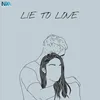 About Lie To Love Song