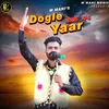About Dogle Yaar Song