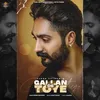 About Gallan De Toye Song