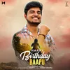 About Happy Birthday Baapu Song