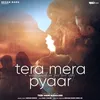 About Tera Mera Pyaar (Teri Meri Kahaani) Chapter 05 Song