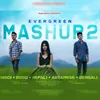 About Evergreen Mashup 2 (ft. Baby Rabha, Kapil Boro) Song