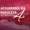 About Acharana Ra Rahasya 4 Song