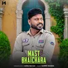 About Mast Bhaichara Song