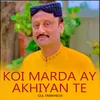 Koi Marda Ay Akhiyan Te