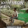 About Khwabon Mein Song