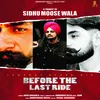 About Before The Last Ride (A Tribute To Sidhu Moose Wala) Song