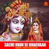 About Sache Bhav Se Bhagvaan Song