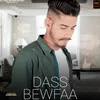 About Dass Bewfaa Song