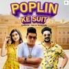 About Poplin Ke Suit Song