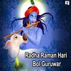 Radha Raman Hari Bol Guruwar