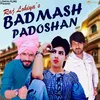 About Badmash Padoshan Song