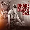 About Dhake Dhakaye Dhol Song