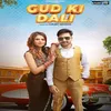 About Gud Ki Dali Song