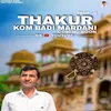 Thakur Kom Badi Mardani Part - 2