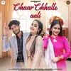 About Chaar Chhalle Aali Song