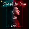 About Chad Ke Na Jayi Song